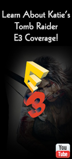 Katie's Tomb Raider E3 Coverage