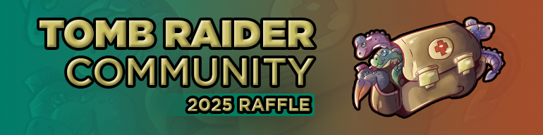 Tomb Raider Community 2025 Raffle
