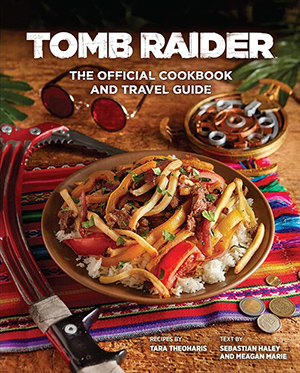 Book cover for Tomb Raider: The Official Cookbook and Travel Guide